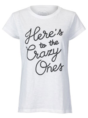 Tease and Totes Crazy Ones t-shirt