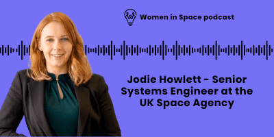 Women in Space podcast cover page for website - Jodie Howlett - UK Space Agency